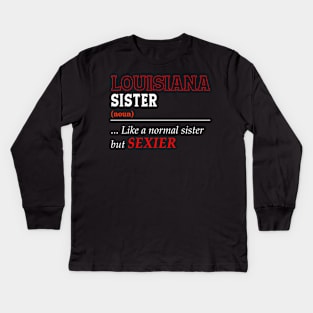 Louisiana Normal Sister Kids Long Sleeve T-Shirt